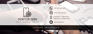 DOKTOR GSM- SERWIS I NAPRAWA telefonów, smartphone/tabletów/laptopów